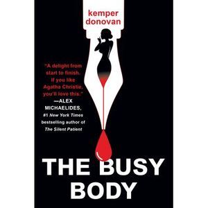 The Busy Body: A Witty Literary Mystery with a Stunning Twist -- Kemper Donovan